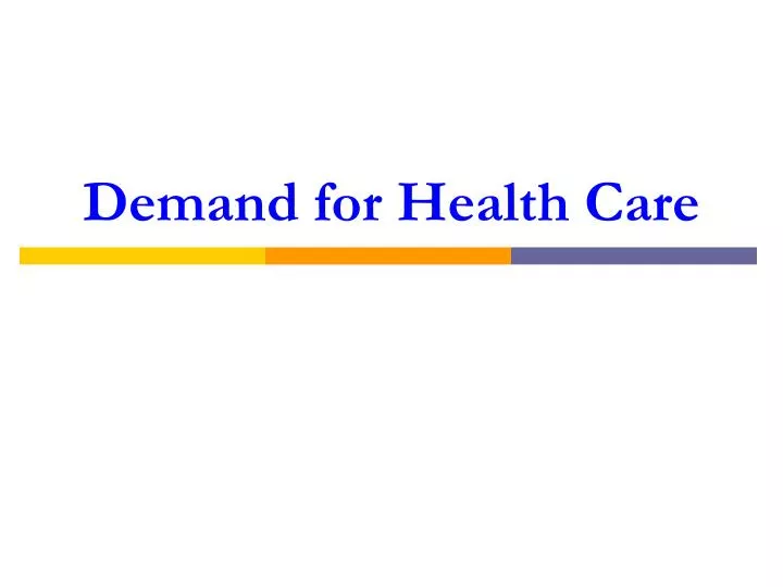 demand for health care