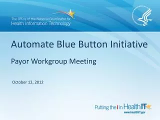 Automate Blue Button Initiative Payor Workgroup Meeting