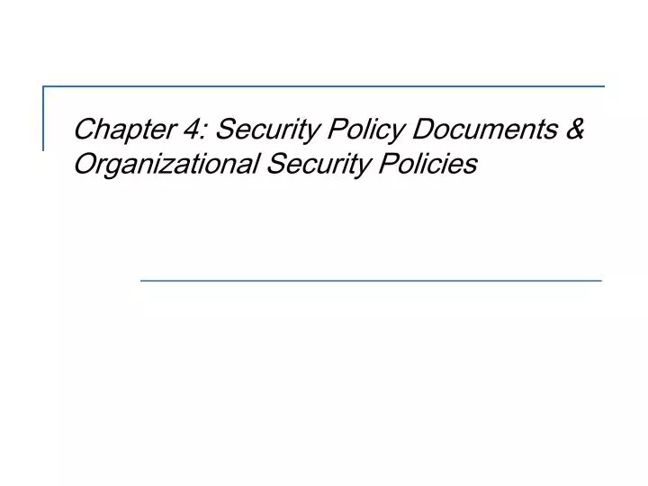chapter 4 security policy documents organizational security policies