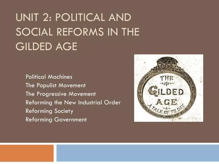 unit 2 political and social reforms in the gilded age