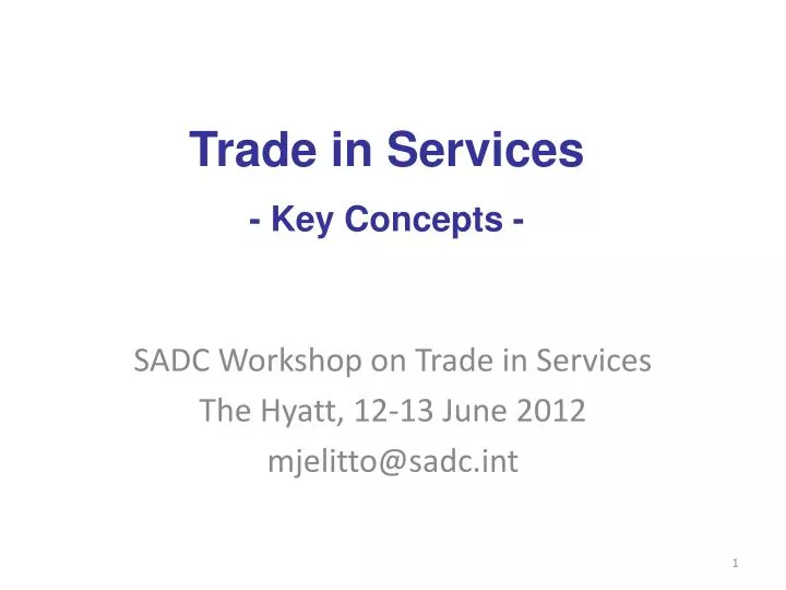 sadc workshop on trade in services the hyatt 12 13 june 2012 mjelitto@sadc int