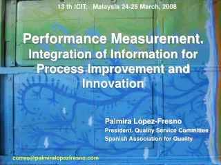 Performance Measurement. Integration of Information for Process Improvement and Innovation