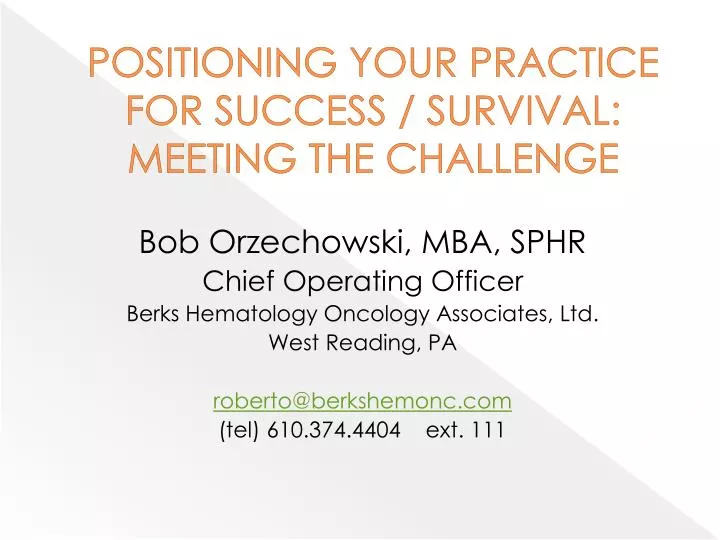 positioning your practice for success survival meeting the challenge