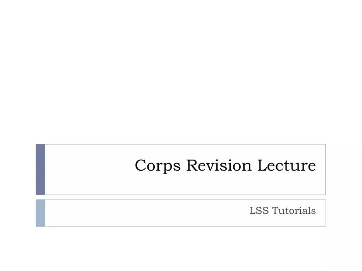 corps revision lecture