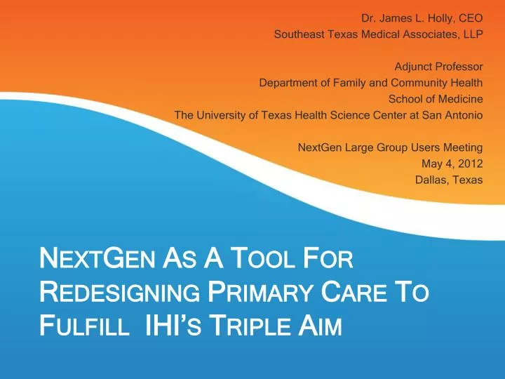 nextgen as a tool for redesigning primary care to fulfill ihi s triple aim