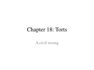 Chapter 18: Torts