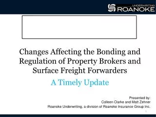 Changes Affecting the Bonding and Regulation of Property Brokers and Surface Freight Forwarders A Timely Update