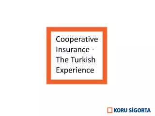 Cooperative Insurance - The Turkish Experience
