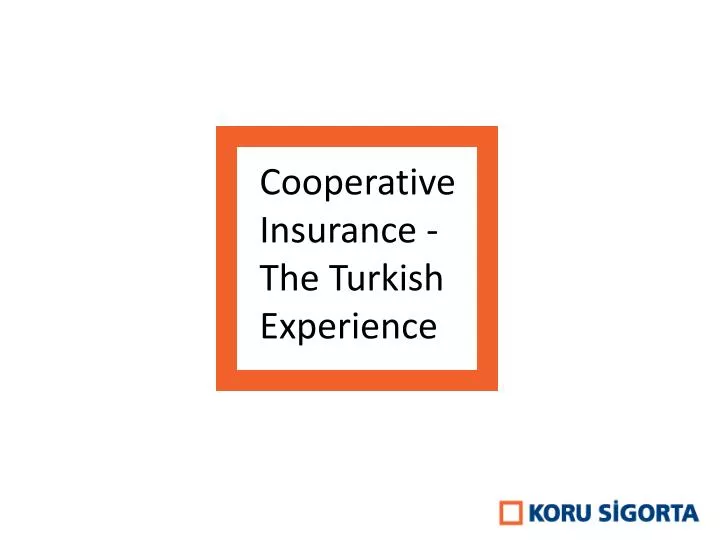 cooperative insurance the turkish experience