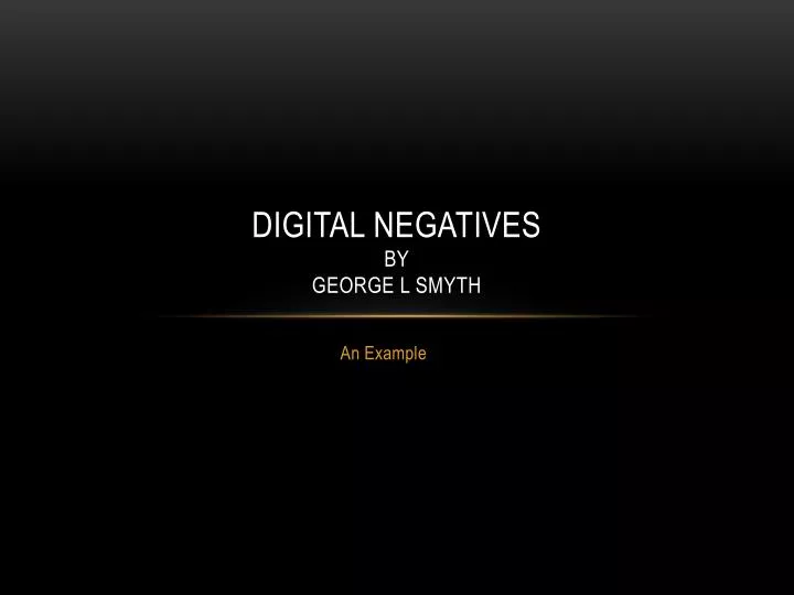 digital negatives by george l smyth