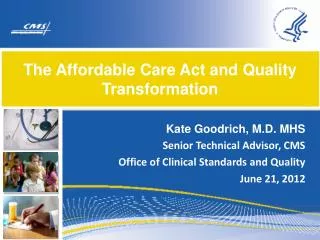 The Affordable Care Act and Quality Transformation