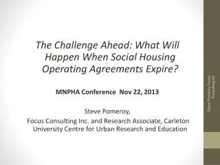 The Challenge Ahead: What Will Happen When Social Housing Operating Agreements Expire? MNPHA Conference Nov 22, 2013 St