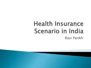Health Insurance Scenario in India