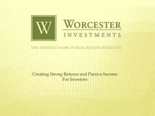Creating Strong Returns and Passive Income For Investors