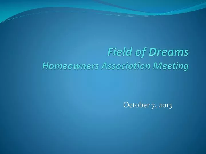 field of dreams homeowners association meeting
