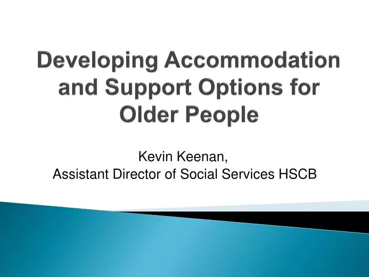 developing accommodation and support options for older people