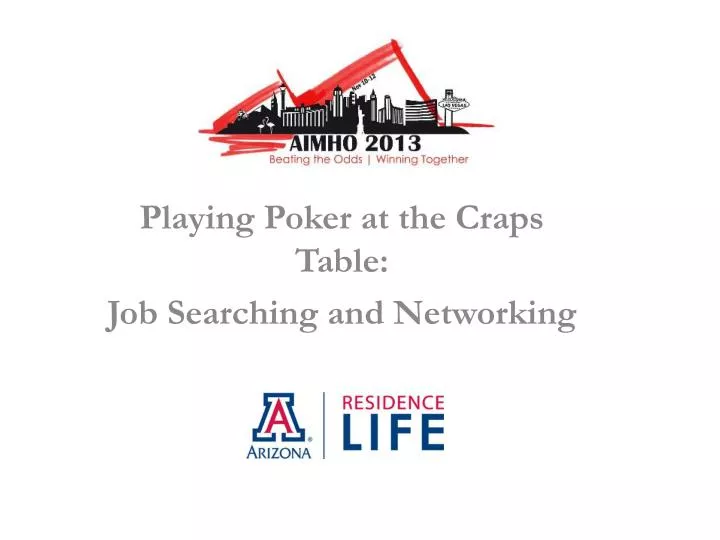 playing poker at the craps table job searching and networking