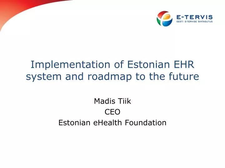 implementation of estonian ehr system and roadmap to the future