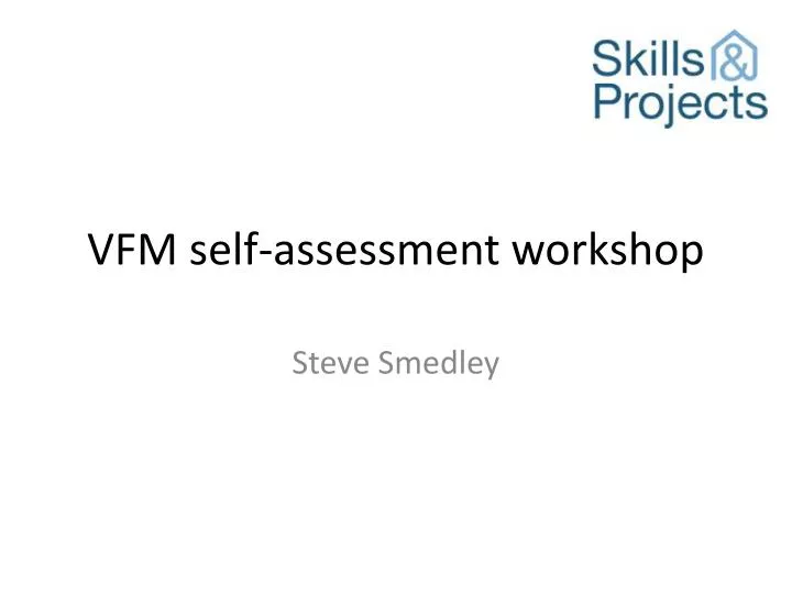vfm self assessment workshop