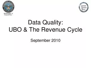 Data Quality: UBO &amp; The Revenue Cycle September 2010