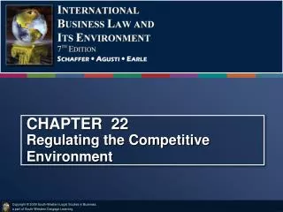 CHAPTER 22 Regulating the Competitive Environment