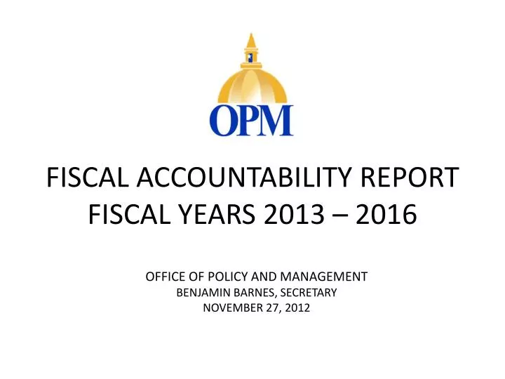 fiscal accountability report fiscal years 2013 2016
