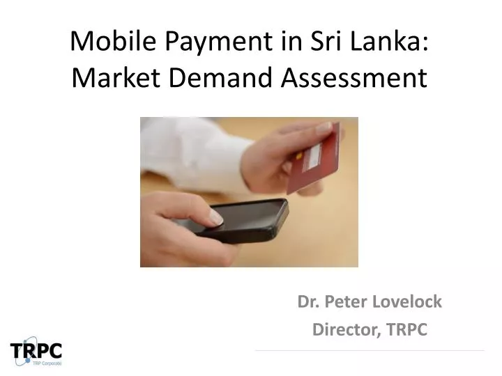 mobile payment in sri lanka market demand assessment