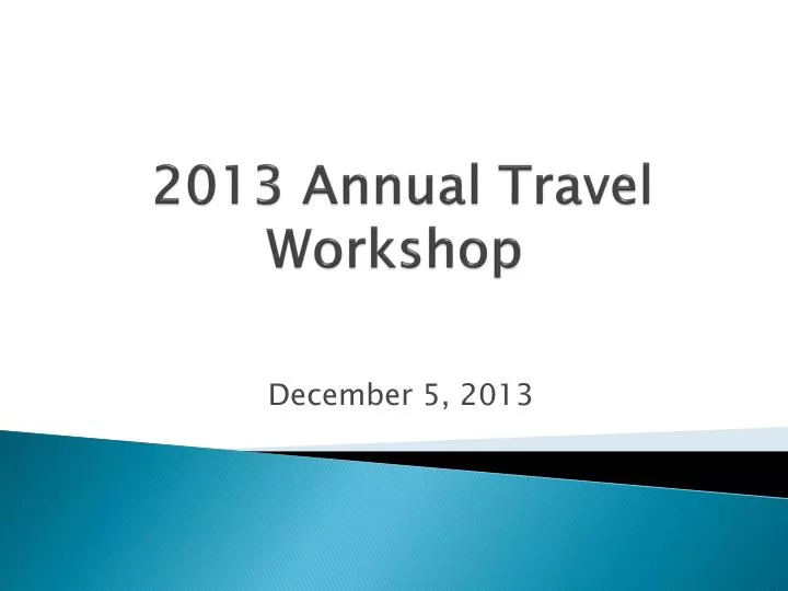 2013 annual travel workshop