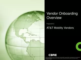 Vendor Onboarding Overview Prepared for: AT&amp;T Mobility Vendors