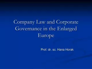 Company Law and Corporate Governance in the Enlarged Europe