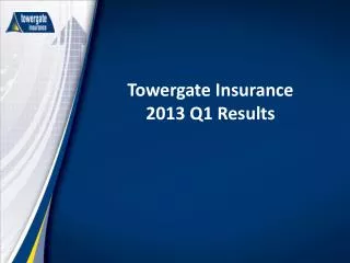 Towergate Insurance 2013 Q1 Results