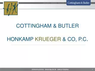 COTTINGHAM &amp; BUTLER HONKAMP KRUEGER &amp; CO, P.C .