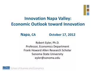 Innovation Napa Valley: Economic Outlook toward Innovation Napa , CA		October 17, 2012