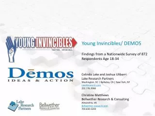 Young Invincibles/ DEMOS Findings from a Nationwide Survey of 872 Respondents Age 18-34
