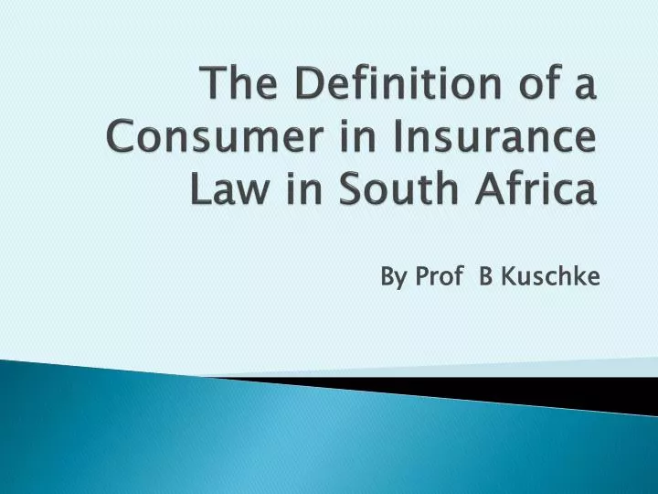 the definition of a consumer in insurance law in south africa