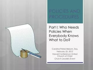 POLICIES AND PROCEDURES Part I: Who Needs Policies When Everybody Knows What to Do?