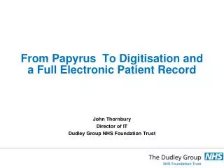 From Papyrus To Digitisation and a Full Electronic Patient Record