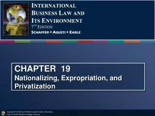 CHAPTER 19 Nationalizing, Expropriation, and Privatization
