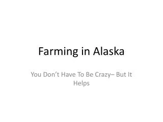 Farming in Alaska