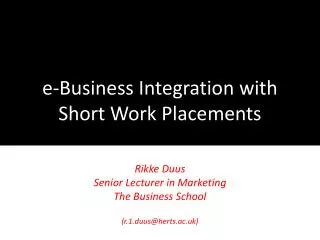 e-Business Integration with Short Work Placements