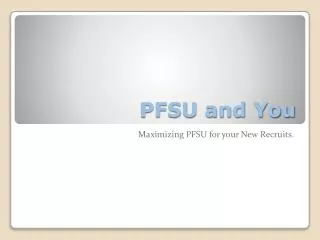 PFSU and You