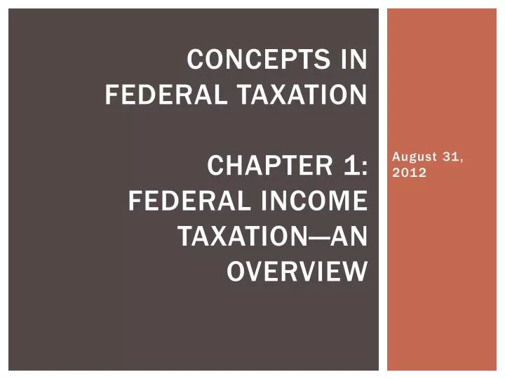 concepts in federal taxation chapter 1 federal income taxation an overview