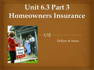 Unit 6.3 Part 3 Homeowners Insurance