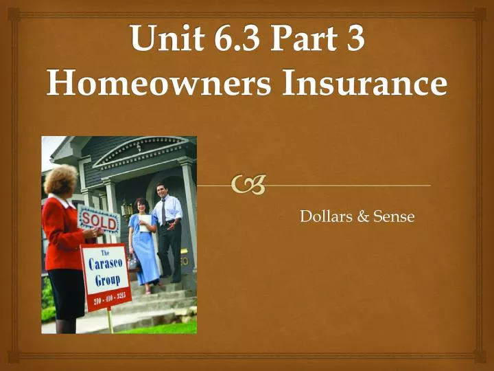 unit 6 3 part 3 homeowners insurance