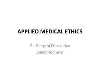 APPLIED MEDICAL ETHICS