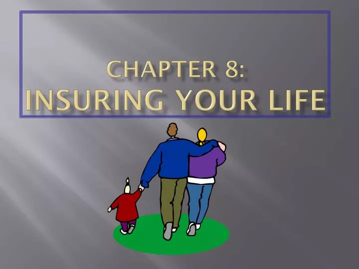 chapter 8 insuring your life