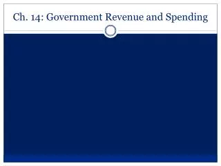 Ch. 14: Government Revenue and Spending
