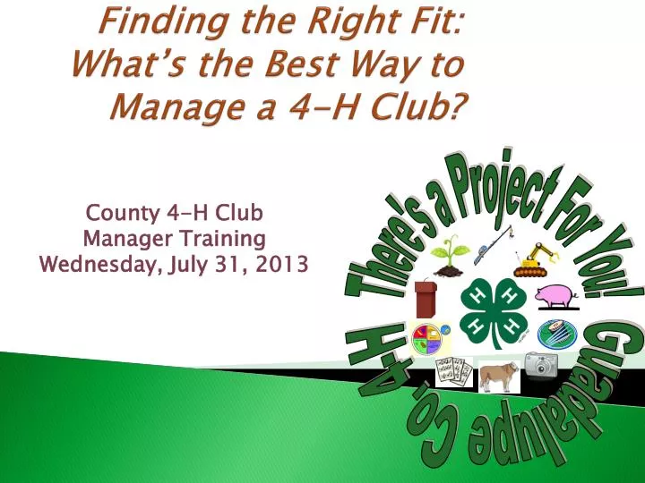 finding the right fit what s the best way to manage a 4 h club