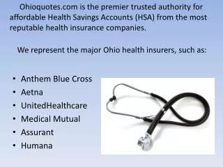 Ohioquotes.com is the premier trusted authority for affordable Health Savings Accounts (HSA) from the most reputable h