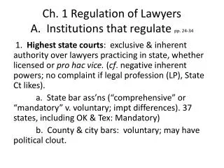 Ch. 1 Regulation of Lawyers A. Institutions that regulate pp. 24-34